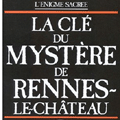 La clé du mystère de Rennes le-Chateau