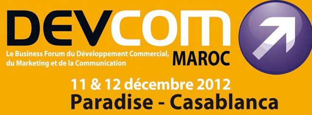 Le 2e forum «DEVCOM Maroc 2012» , en décembre prochain à Casablanca