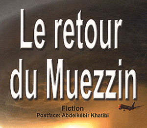 Littérature : Parution du roman «Le retour du Muezzin»