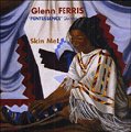 GLENN FERRIS, SKIN ME !