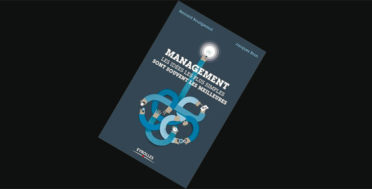 Management : Les idées les plus simples sont souvent les meilleures, de Bernard Bourigeaud et Jacques Brun