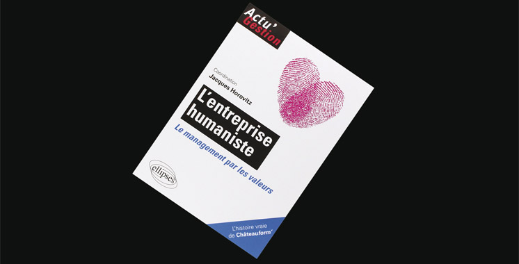 L’entreprise humaniste : Le management par les valeurs, sous la direction de Jacques Horovitz