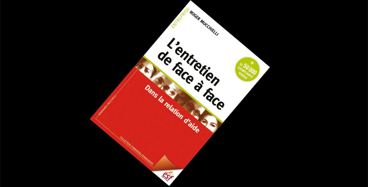 L’entretien de face à face : Dans la relation d’aide, de Roger Mucchielli