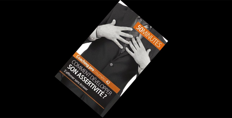Comment développer son assertivité ?: S’affirmer sans écraser, de Véronique Bronckart