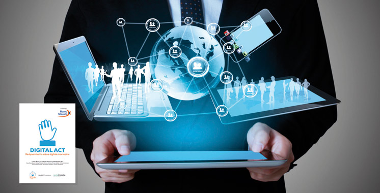 Le premier think tank digital marocain a édité son livre blanc: Ce que recommande le Digital Act