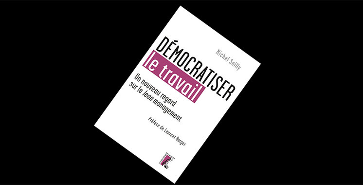Démocratiser le travail : Un nouveau regard sur le lean management, de Michel Sailly
