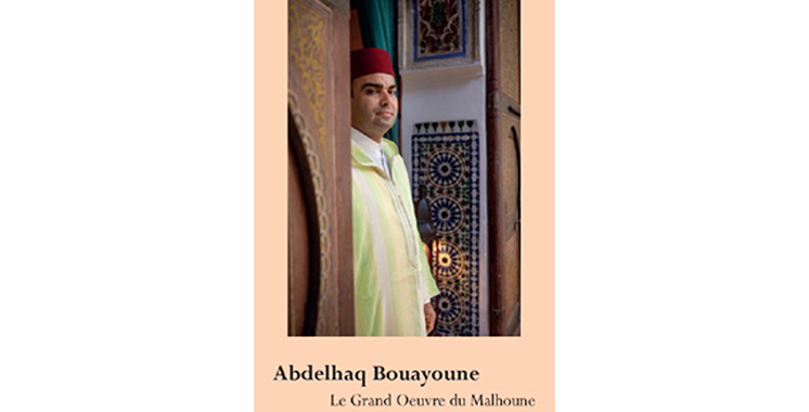 Parution de «Abdelhaq Bouayoune : Le Grand Oeuvre du Malhoune»