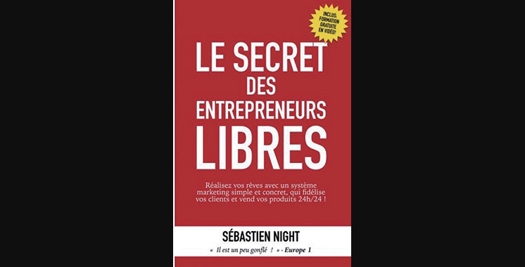 Le secret des entrepreneurs libres, de Sebastien Night