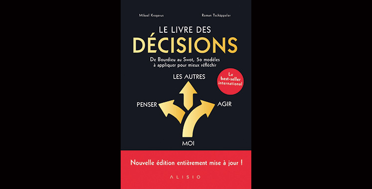 Le livre des décisions : De Bourdieu au Swot, 50 modèles à appliquer pour mieux réfléchir, de Mikael Krogerus et Roman Tschappeler