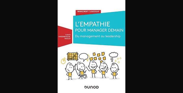 L’empathie pour manager demain Du management au leadership, d’Isabelle Vandenbusshe Masclet