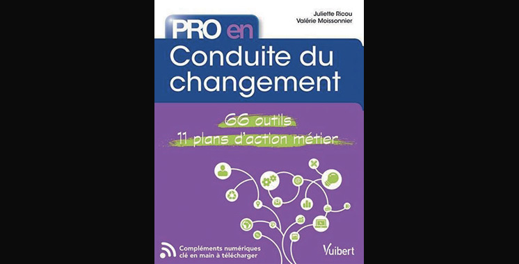 Pro en… conduite du changement 66 outils-11 plans d’action métier, de Juliette Ricou et Valérie Moissonnier