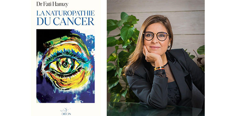 Guérir du cancer : Dr Fati Hamzy préconise  la voie naturelle