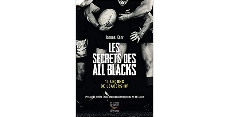 Les Secrets des All Blacks - 15 leçons de leadership De James Kerr  (Auteur), Jerome Thion (Préface)