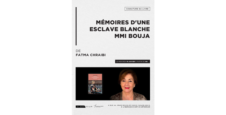 «Mémoires d’une esclave blanche, Mmi Bouja» de Fatma Chraibi à Casablanca