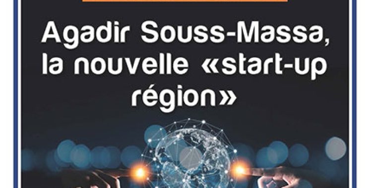 Spécial Devoxx Morocco : Agadir Souss-Massa, la nouvelle «start-up région»