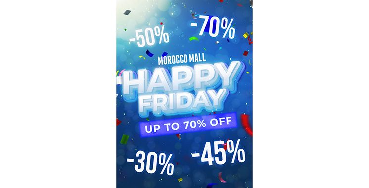 Le Happy Friday s’installe au Morocco Mall: Des offres exceptionnelles à ne pas manquer