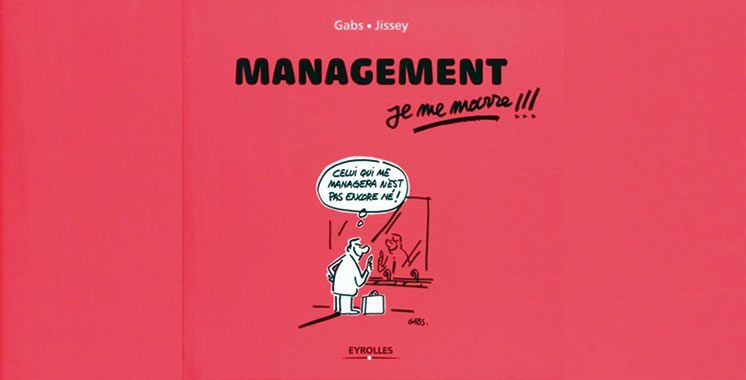 Management : Je me marre !, de Gabs (auteur), Jissey (auteur, photographies)