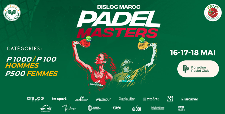 Le Dislog Maroc Padel Masters revient pour une nouvelle édition
