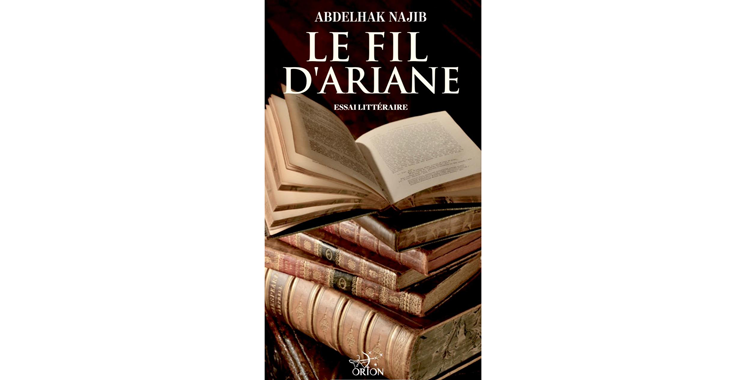 «Le fil d’Ariane» de Abdelhak Najib aux Éditions Orion En lisant, en écrivant…
