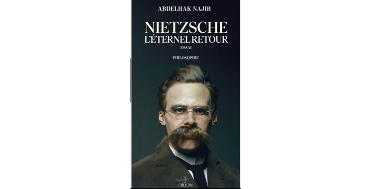 «Nietzsche, l’éternel retour» de Abdelhak Najib: Le philosophe s’est trompé  de siècle
