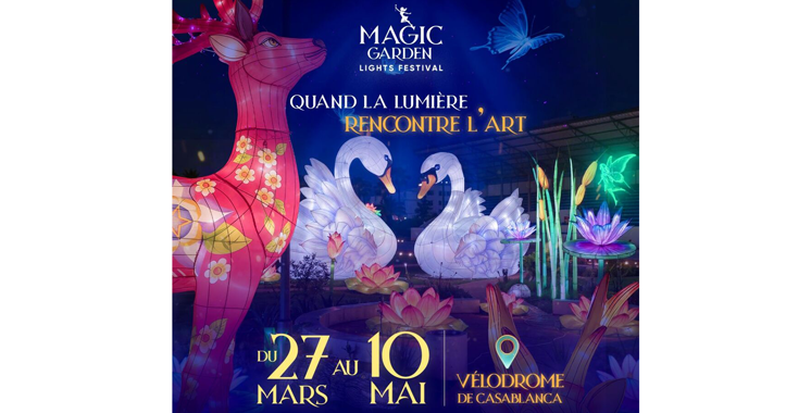 Magic Garden : Du 27 mars au 10 mai 2026,  le Parc Vélodrome de Casablanca se transforme en un univers lumineux spectaculaire
