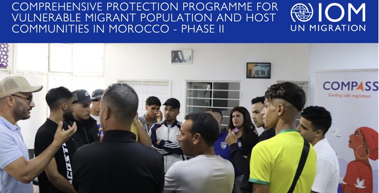 Assistance humanitaire : L’OIM Maroc lance la phase II du programme de protection des populations migrantes vulnérables Assistance humanitaire : L’OIM Maroc lance la phase II du programme de protection des populations migrantes vulnérables